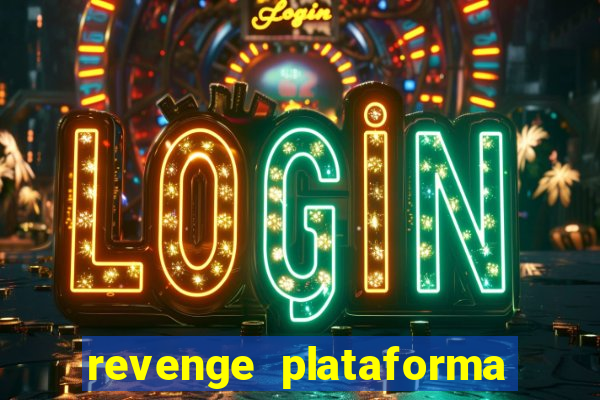 revenge plataforma de jogos